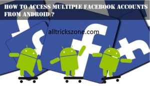 android multiple facebook apps accounts