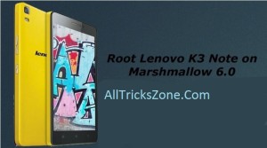 root lenovo k3 note on marshmallow 6.0