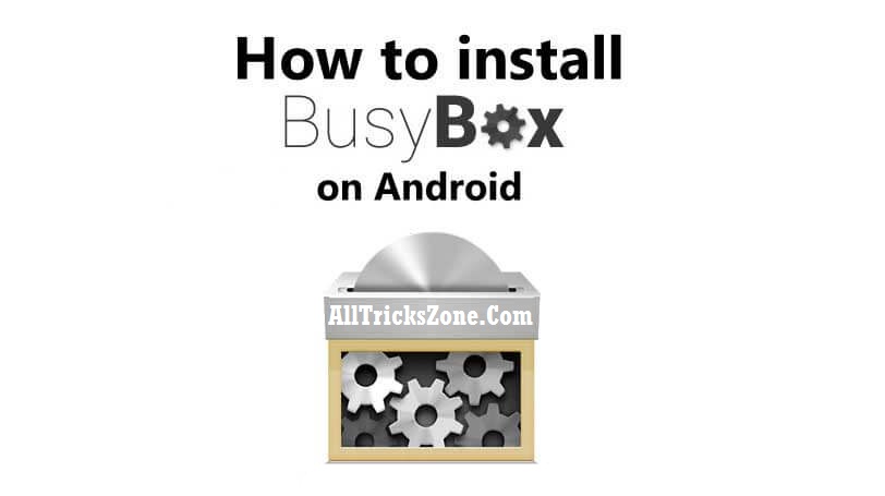 How to Install Busybox on Android