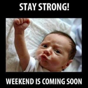 stay-strong-weekend-is-coming-soon