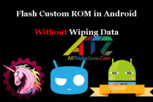 Install Custom Rom Without Wiping Data