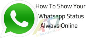 How to Make WhatsApp Status Always Online